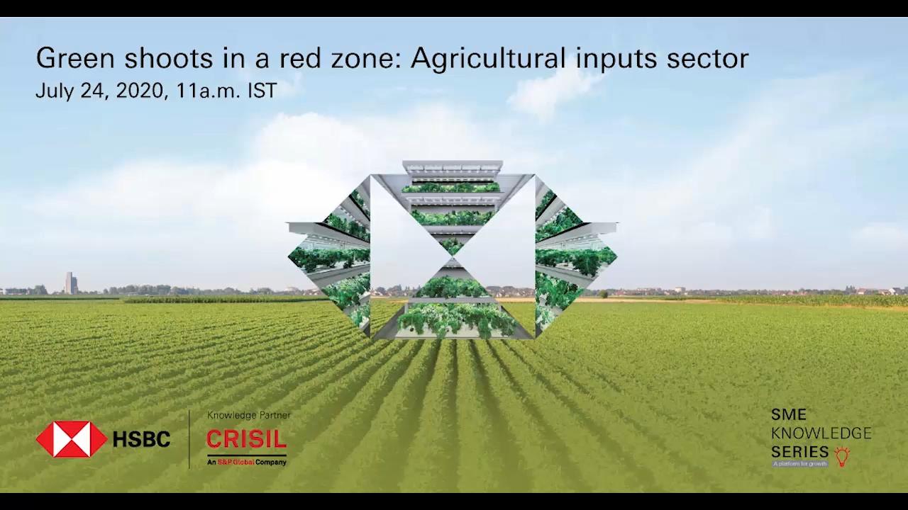 HSBC SME knowledge series – Indian Agri inputs sector HSBC SME knowledge series – Indian Agri inputs sector